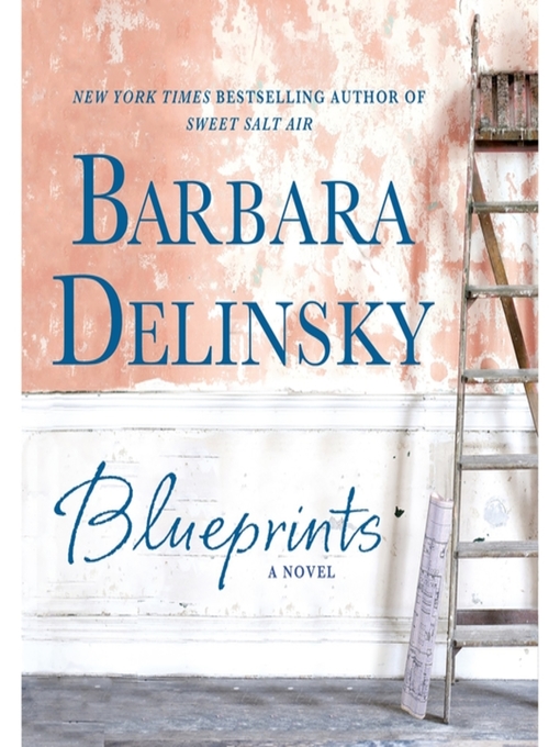 Title details for Blueprints by Barbara Delinsky - Available